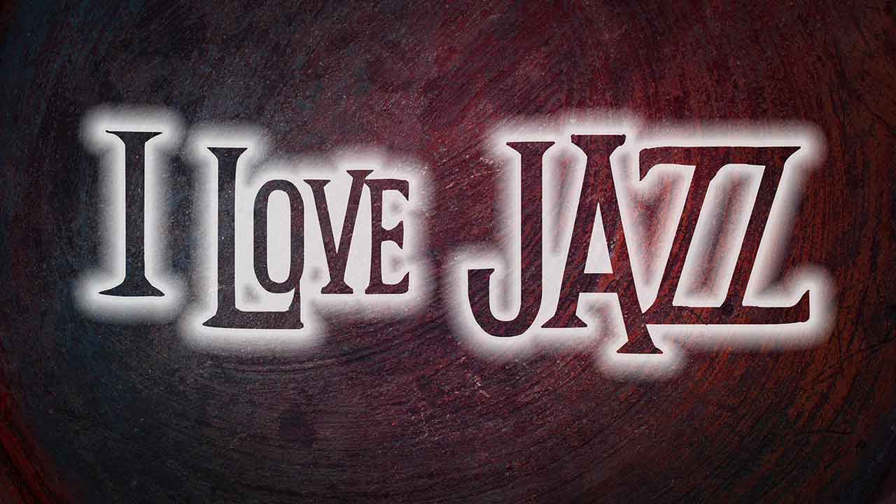 I love JAZZ