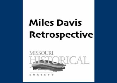 First Exhibit: Miles Davis Retrospective - Missouri Historical Museum
